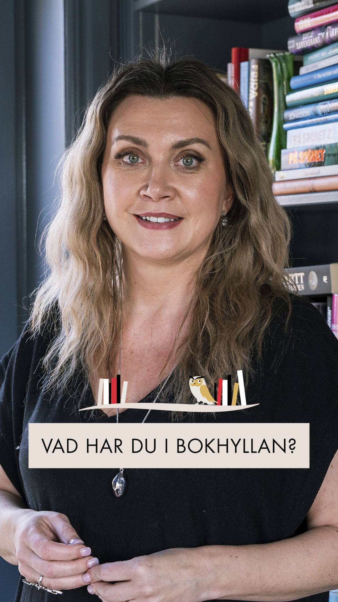 Vad har du i bokhyllan?